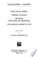 Otra vez el diablo ; Nuestra Natacha ; Prohibido suicidarse en primavera ; Los árboles mueren de pie