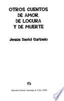 Otros cuentos de amor, de locura y de muerte