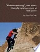 Outdoor training, una nueva fórmula para incentivar al trabajador