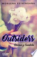 Outsiders 2. Declan y Candela