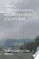 Ovnis, extraterrestres, intraterrestres y la verdad