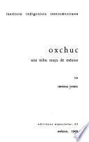 Oxchuc, una tribu maya de México