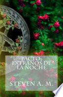 PACTO: Extraños de la Noche