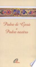 Padre di Gesù e padre nostro