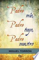Padre Mio, Padre Tuyo, Padre Nuestro