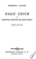 Pago Chico, y nuevos cuentos de Pago Chico
