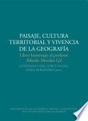 Paisaje, cultura territorial y vivencia de la geografía