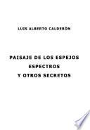 Paisaje de los espejos, espectros y otros secretos