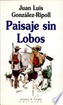 Paisaje sin lobos