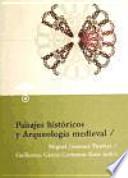 Paisajes históricos y arqueología medieval