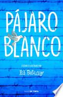 Pájaro blanco
