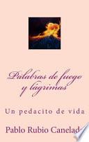 Palabras de fuego y lagrimas