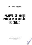 Palabras de origen indígena en el español de Chiapas