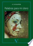 Palabras para mi útero