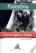 Palestina. Tierra, Agua y Fuego