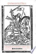 Palmerin de Oliua. Libro del famoso  muy esforçado cauallero Palmerin de Olina  de sus grādes fechos. Nueuamento corregido  hystoriado. [With woodcuts.] G.L.