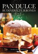 Pan dulce, budines y turrones