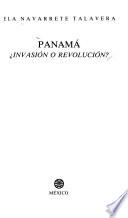 Panamá, invasión o revolución?