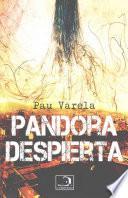 Pandora Despierta
