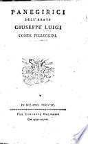 Panegirici dell'abate Giuseppe Luigi conte Pellegrini