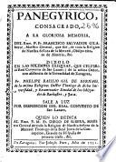 Panegyrico consagrado a la gloriosa memoria del R.mo P.Fr. Francisco Salvador Gilaberte ... que fue, de toda la Religion de Nuestra Señora de la Merced, Obispo electo de Almerìa, &c