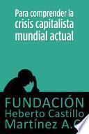 Para comprender la crisis capitalista mundial actual
