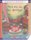 Para Eso Son Los Amigos