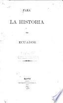 Para la historia del Ecuador