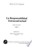 Para leer el Código civil: La responsabilidad extracontractual