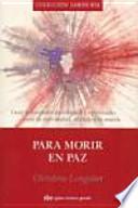 Para Morir En Paz/ To Die In Peace