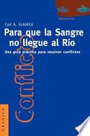 Para que la sangre no llegue al río