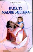 Para tí, madre soltera