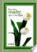 Para una madre que es una flor