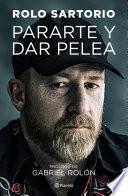 Pararte y dar pelea