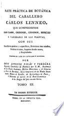 Parte práctica de botánica del caballero Cárlos Linneo