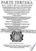 Parte tercera del Libro de la Imitacion con vn tratado de la de Iesu Christo ... grauedad y daños del pecado mortal, etc