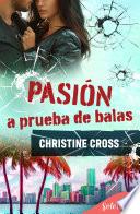 Pasión a prueba de balas