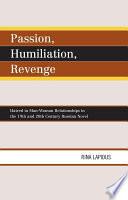 Passion, Humiliation, Revenge