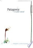 Patagonia - un jardín natural