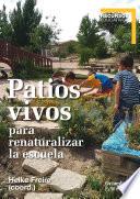 Patios vivos para renaturalizar la escuela