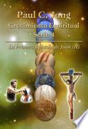 Paul C. Jong Crecimiento Espiritual Serie 4 - La Primera Epístola de Juan (II)