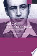 Paul Celan. La escolta de polvo