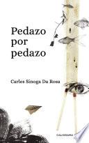 Pedazo por pedazo