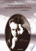 Pedro Badanelli, la sotana española de Perón