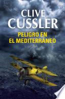 Peligro en el Mediterráneo (Dirk Pitt 1)
