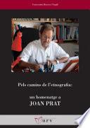 Pels camins de l'etnografia: un homenatge a Joan Prat