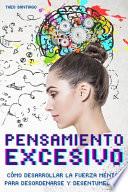 PENSAMIENTO EXCESIVO (OVERTHINKING)