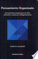 Pensamiento Organizado Una Psicotecnologia Para Ser Feliz, Eficiente Y Colabor Inteligentemente