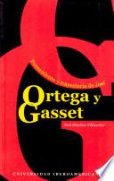 Pensamiento y trayectoria de José Ortega y Gasset