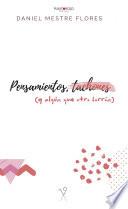 Pensamientos, tachones (y algún que otro borrón)